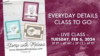 🔴 LIVE: Stampin' Up! Everyday Details Bundle & Class to Go