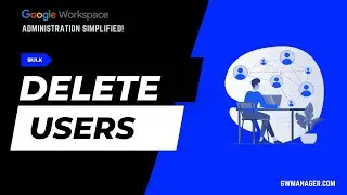 🔥 Learn How to Bulk Delete Google Workspace Users with GW Manager! 🔥