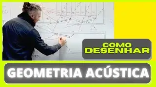 Geometria acústica: como desenhar?