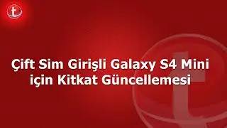 Çift Sim Girişli Galaxy S4 Mini için Kitkat Güncellemesi - Teknolojin.com