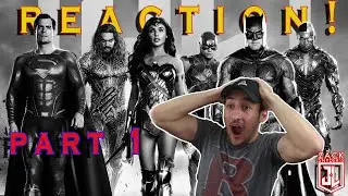 ZACK SNYDER'S JUSTICE LEAGUE REACTION! (Part 1 of 2)