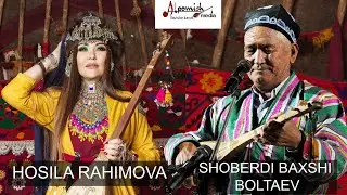 HOSILA RAHIMOVA & SHOBERDI BAXSHI BOLTAEV 