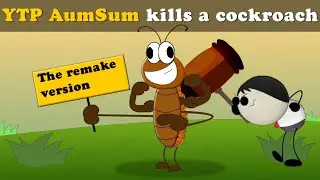 YTP AumSum kills a cockroach (remake version of my first video)