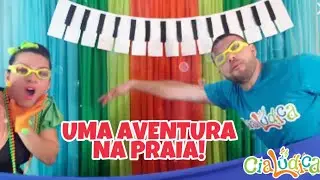 Cia Lúdica em... UMA AVENTURA NA PRAIA!