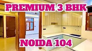PREMIUM 3 BHK FLATS NOIDA 104 SEC call ☎️7206165093 / 9289282228 | ONLY 2 FLATS PER FLOOR 🏠