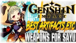 Best Artifacts, Team & Weapon For Sayu! (Speculation / THINK TANK) | Genshin Impact | [Sayu GUIDE]