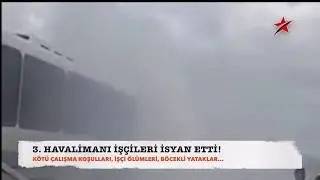 3. HAVALİMANINDA NELER OLUYOR? İŞÇİLER 