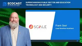 Scale Computing | EcoCast: Supercharging Public Sector and Education Technology and Security