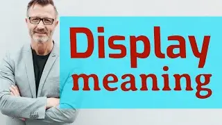 Display | Meaning of display