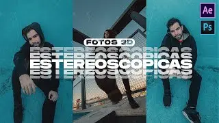 FOTOS 3D Estereoscopicas (Tutorial Adobe Photoshop y After Effects)