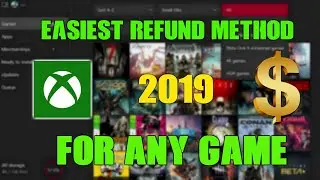 HOW TO GET A REFUND FOR ANY GAME ON XBOX (BEST/EASIEST METHOD JULY 2019)