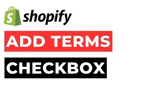 How to Add Terms and Condition Checkbox Shopify