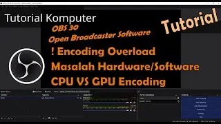 OBS Studio Instructions Tutorial How to Solve Fix Encoding Overloaded Issue