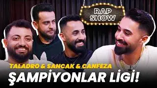 Taladro & Sancak & Canfeza - Rap Show (4. Sezon 6. Bölüm)
