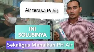 MENAIKAN PH AIR MINUM SEKALIGUS RASA AIR ADA MANIS MANISNYA