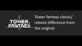 the diffrence between the standard tower fantersy and the reboot/classic edtion