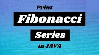 Write a Java Program that How to print Fibonacci series in Java. || Java Programming Tutorials