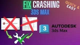 3ds Max – Crash Fix Tutorial – How to Stop Crashing, Freezing & Black Screen Issues