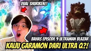 GARAMON DARI ULTRA Q! - Bahas Ultraman Blazar Episode 9