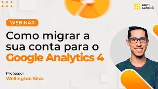 Como Migrar Google Analytics Universal para Google Analytics 4