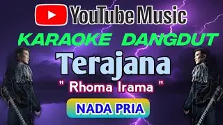 TERAJANA - RHOMA IRAMA - KARAOKE NADA COWOK