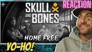 PIRATES! | Home Free - Skull And Bones - First Time REACTION