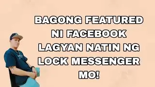 BAGONG FEATURED NI FACEBOOK LAGYAN NATIN NG LOCK MESSENGER MO! [ RUEL-TV ]
