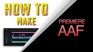 HOW TO MAKE A PREMIERE AAF / BITC GUIDE FOR PROTOOLS