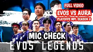 MIC CHECK EVOS | MIC CHECK EVOS VS AURA PLAYOFF MPL SEASON 8 | MIC CHECK EVOS VS AURA MPL SEASON 8