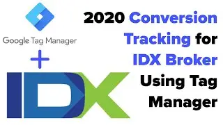 IDX Broker Conversion Tracking with Tag Manager, Google Ads & Linkedin Ads