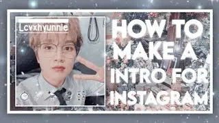 How to make a intro for instagram easily (both ios and android)