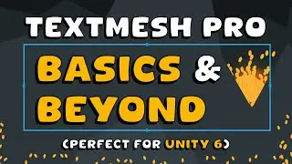 Quickstart to TextMesh Pro Basics - and how to level up 💛 Works in Unity 6!