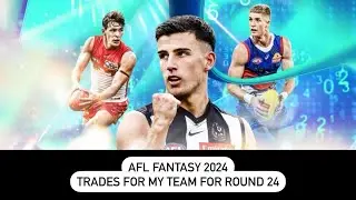 AFL Fantasy 2024 Trades For My Team For Round 24