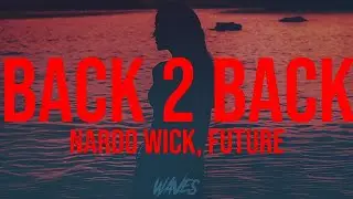 Nardo Wick - Back To Back (Lyrics) ft. Future