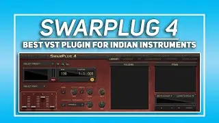 SwarPlug 4 | Best Indian VST Instrument Plugin