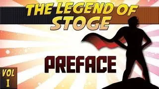 The Legend of Stoge | Vol I - Preface (FPS Comic Style Cliptage)