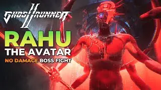 Rahu The Avatar Boss Fight (No Damage) [Ghostrunner 2]
