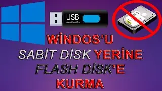 Windows'u Sabit Disk Yerine Flask Disk'e Kurma