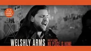 Welshly Arms - No Place Is Home (official Trailer)