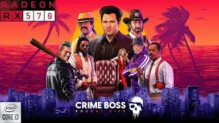 Crime Boss: Rockay City Gameplay on core i3 10100f and amd rx 570