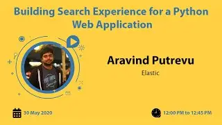 Building Search Experience for a Python Web Application by Aravind Putrevu