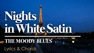 Nights In White Satin (The Moody Blues) - Lyrics & Chords