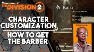 The Division 2 - How to Get the BARBER! Character Customization in Game