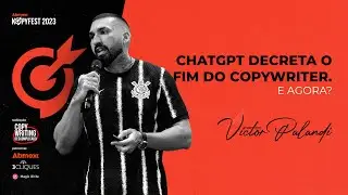 Victor Palandi - ChatGPT decreta o Fim do Copywriter. E agora?