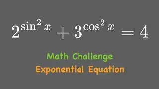 Math Challenge | An Exponential Equation With Trigonometric Functions