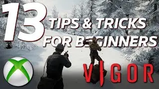 VIGOR Xbox One - 13 TIPS And TRICKS For Beginners!!