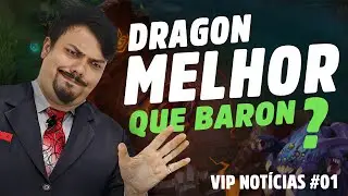 Dragon é melhor que o Baron? A nova temporada de League of Legends vem aí! Vip Notícias!