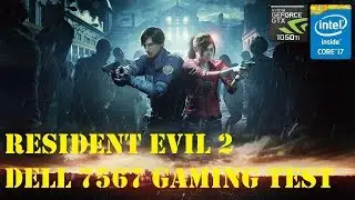 Dell Inspiron 7567 | Resident Evil 2 (Biohazard 2) Gaming Test | GTX 1050 Ti | 1080p