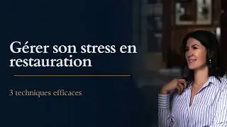Gérer son stress en restauration