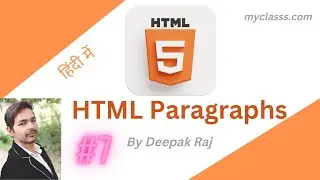 #7 | HTML Paragraphs In Hindi | MyClasss.com